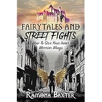 Fairytales and Street Fights: How To Give Your Inner Warrior Wings