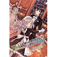 Death March to the Parallel World Rhapsody, Vol. 6 (light novel) (Death March to the Parallel World Rhapsody (light novel)) Death March to the Parallel World Rhapsody, Vol. 6 (light novel) (Death March to the Parallel World Rhapsody (light novel)) Kindle Paperback