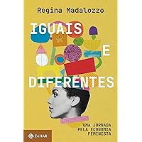 Iguais e diferentes: Uma jornada pela economia feminista (Portuguese Edition) Iguais e diferentes: Uma jornada pela economia feminista (Portuguese Edition) Kindle