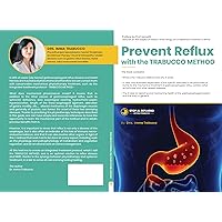 Stop reflux with the Trabucco Method: An integrated method for treating gastroesophageal reflux, hiatal hernia and related diseases Stop reflux with the Trabucco Method: An integrated method for treating gastroesophageal reflux, hiatal hernia and related diseases Kindle Paperback