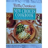 Betty Crocker's New Choices Cookbook Betty Crocker's New Choices Cookbook Hardcover Spiral-bound