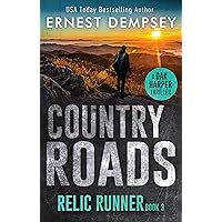 Country Roads: A Thriller (The Relic Runner Book 3) Country Roads: A Thriller (The Relic Runner Book 3) Kindle Paperback Audible Audiobook Hardcover