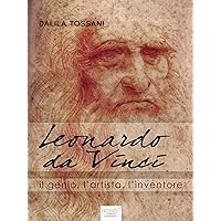 Leonardo da Vinci: Il genio, l’artista, l’inventore (Italian Edition) Leonardo da Vinci: Il genio, l’artista, l’inventore (Italian Edition) Kindle Audible Audiobook