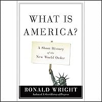 What Is America: A Short History of the New World Order What Is America: A Short History of the New World Order Audible Audiobook Kindle Hardcover Paperback