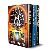 The End Times Bible Prophecy Box Set: 3 Books in 1 - The End Times, Signs of the Second Coming, and Racing Toward Armageddon