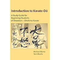 Introduction to Karate-Do: A Study Guide for Beginning Students of Shotokan-Ohshima Karate Introduction to Karate-Do: A Study Guide for Beginning Students of Shotokan-Ohshima Karate Paperback