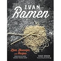 Ivan Ramen: Love, Obsession, and Recipes from Tokyo's Most Unlikely Noodle Joint