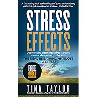 Stress Effects: A fascinating look at the effects of stress on breathing patterns, gut microbiome, adrenals and addiction. Stress Effects: A fascinating look at the effects of stress on breathing patterns, gut microbiome, adrenals and addiction. Kindle