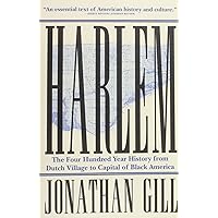 Harlem: The Four Hundred Year History from Dutch Village to Capital of Black America Harlem: The Four Hundred Year History from Dutch Village to Capital of Black America Paperback Kindle Audible Audiobook Hardcover