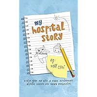 My Hospital Story My Hospital Story Kindle Paperback