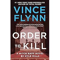 Order to Kill: A Novel (Mitch Rapp Book 15)