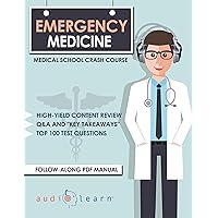 Emergency Medicine - Medical School Crash Course (Medical School Crash Courses)