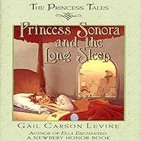 Princess Sonora and the Long Sleep Princess Sonora and the Long Sleep Audible Audiobook Hardcover Paperback Mass Market Paperback