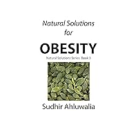Natural Solutions for Obesity Natural Solutions for Obesity Kindle Paperback