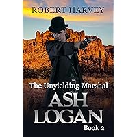 The Unyielding Marshal: Ash Logan Book 2