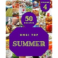 OMG! Top 50 Summer Recipes Volume 4: A Summer Cookbook from the Heart! OMG! Top 50 Summer Recipes Volume 4: A Summer Cookbook from the Heart! Kindle Paperback