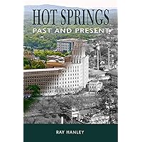 Hot Springs: Past and Present Hot Springs: Past and Present Paperback