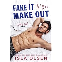 Fake it 'til You Make Out (Love & Luck Book 1) Fake it 'til You Make Out (Love & Luck Book 1) Kindle Audible Audiobook Paperback