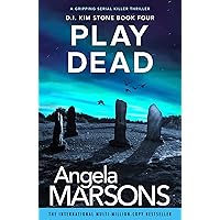 Play Dead: A gripping serial killer thriller (Detective Kim Stone Crime Thriller Series Book 4) Play Dead: A gripping serial killer thriller (Detective Kim Stone Crime Thriller Series Book 4) Kindle Audible Audiobook Paperback
