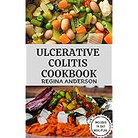 Ulcerative Colitis Cookbook: Delicious Low Fiber Recipes to Reduce Inflammation and Restore Gut Health Ulcerative Colitis Cookbook: Delicious Low Fiber Recipes to Reduce Inflammation and Restore Gut Health Kindle Paperback