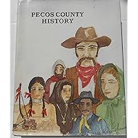 Pecos County History Pecos County History Hardcover