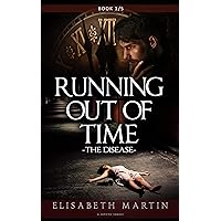 Running Out of Time: The Disease Running Out of Time: The Disease Kindle