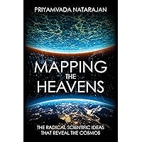 Mapping the Heavens: The Radical Scientific Ideas That Reveal the Cosmos Mapping the Heavens: The Radical Scientific Ideas That Reveal the Cosmos Kindle Paperback Audible Audiobook Hardcover MP3 CD