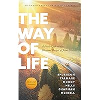 The Way of Life: A Fresh Look at the Glorious Gospel of Jesus Christ [Updated and Annotated] The Way of Life: A Fresh Look at the Glorious Gospel of Jesus Christ [Updated and Annotated] Kindle Audible Audiobook Paperback
