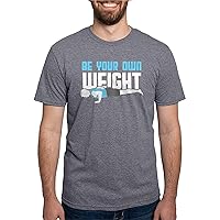 CafePress Body Workout Funny Calisthenics Be Your Ow T Shirt Men's Deluxe Tri-Blend Shirt