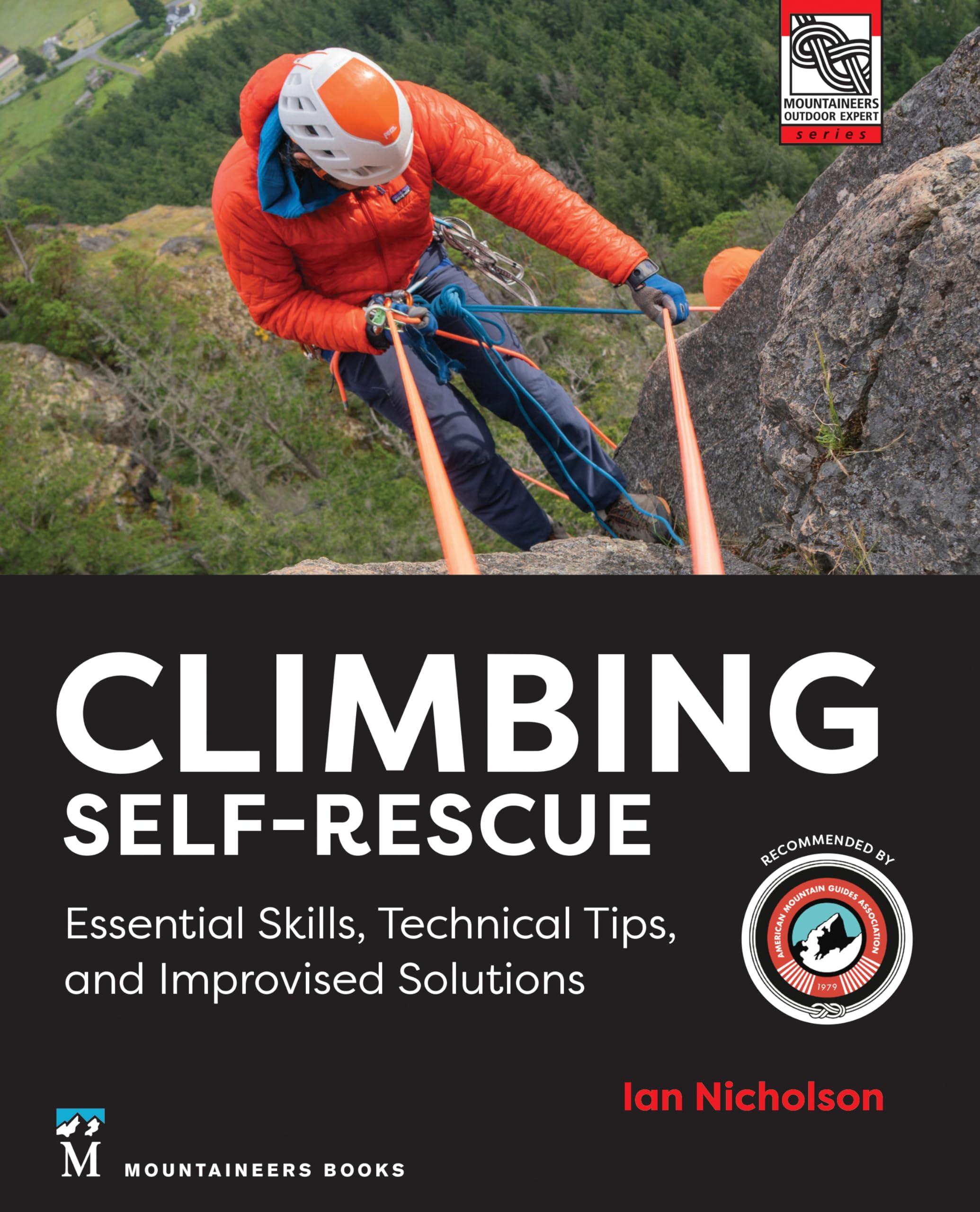 Climbing Self-Rescue: Essential Skills, Technical Tips & Improvised Solutions