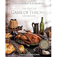 The Official Game of Thrones Cookbook: Recipes from King's Landing to the Dothraki Sea The Official Game of Thrones Cookbook: Recipes from King's Landing to the Dothraki Sea Hardcover Kindle
