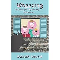 Wheezing: The Story of the Big Bad Wolf--With Asthma (Tangled Tales) Wheezing: The Story of the Big Bad Wolf--With Asthma (Tangled Tales) Kindle