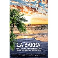 LA BARRA: Pueblo De Pescadores Y Ballenas En Defensa Del Pacífico Tropical (Spanish Edition)