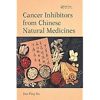 Cancer Inhibitors from Chinese Natural Medicines Cancer Inhibitors from Chinese Natural Medicines Paperback Kindle Hardcover