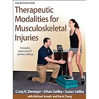 Therapeutic Modalities for Musculoskeletal Injuries Therapeutic Modalities for Musculoskeletal Injuries Hardcover Kindle Edition with Audio/Video
