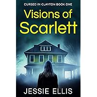 Visions of Scarlett (Cursed in Clayton Book 1)
