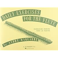 Daily Exercises for the Flute / Ejercicios diarios para la flauta (Spanish Edition) Daily Exercises for the Flute / Ejercicios diarios para la flauta (Spanish Edition) Paperback