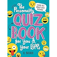 The Personality Quiz Book for You and Your BFFs: An Activity Book of Questions for You and Your Best Friend to Journal and Play! (The Perfect Sleepover Essential, BFF Gift, and More!) The Personality Quiz Book for You and Your BFFs: An Activity Book of Questions for You and Your Best Friend to Journal and Play! (The Perfect Sleepover Essential, BFF Gift, and More!) Paperback