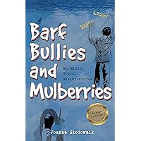 Barf, Bullies, and Mulberries: My Middle School Misadventures (Mission Possible Series)