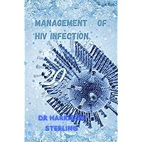 MANAGEMENT OF HIV INFECTION : 2024 Medical management of HIV infection MANAGEMENT OF HIV INFECTION : 2024 Medical management of HIV infection Kindle Paperback