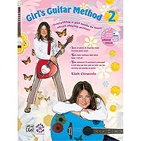 Girl's Guitar Method, Bk 2: Everything a Girl Needs to Know About Playing Guitar!, Book & Enhanced CD Girl's Guitar Method, Bk 2: Everything a Girl Needs to Know About Playing Guitar!, Book & Enhanced CD Paperback