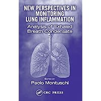 New Perspectives in Monitoring Lung Inflammation: Analysis of Exhaled Breath Condensate New Perspectives in Monitoring Lung Inflammation: Analysis of Exhaled Breath Condensate Kindle Hardcover
