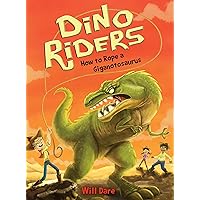 How to Rope a Giganotosaurus (Dino Riders, 2) How to Rope a Giganotosaurus (Dino Riders, 2) Paperback Hardcover