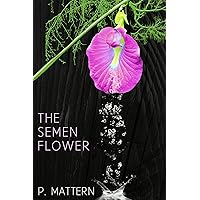 The Semen Flower (Alien Lullabies)