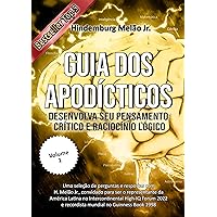 Guia dos Apodícticos: Desenvolva seu Pensamento crítico e Raciocínio lógico (Portuguese Edition)