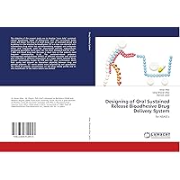 Designing of Oral Sustained Release Bioadhesive Drug Delivery System: for NSAID’s