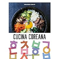 Cucina coreana: Il cibo migliore è quello condiviso (Italian Edition) Cucina coreana: Il cibo migliore è quello condiviso (Italian Edition) Kindle