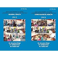Health Empowerment Of Women A Desirable Strategy In 21st Century Hospitals – Volume – I General Health Volume – II Gynecological Health