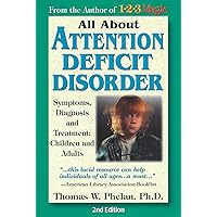 All About Attention Deficit Disorder: Symptoms, Diagnosis, and Treatment: Children and Adults All About Attention Deficit Disorder: Symptoms, Diagnosis, and Treatment: Children and Adults Paperback