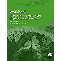 Workbook for Hartman's Nursing Assistant Care: Long-Term Care and Home Care 4e